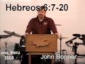 Hebreos 6:7-20 - John Bonner - Escuela Biblica
