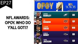 Nfl Awards Predictions Opoy. Who Do Yall Got?