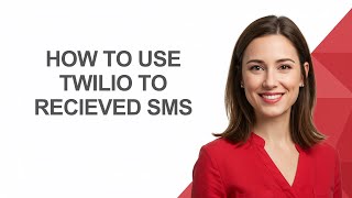 How to Use Twilio to Recieved Sms - AshleyHowTo