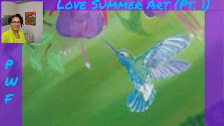 PT 1 #LoveSummerArt 2017 CAC Colab  Fuschia & Hummingbird