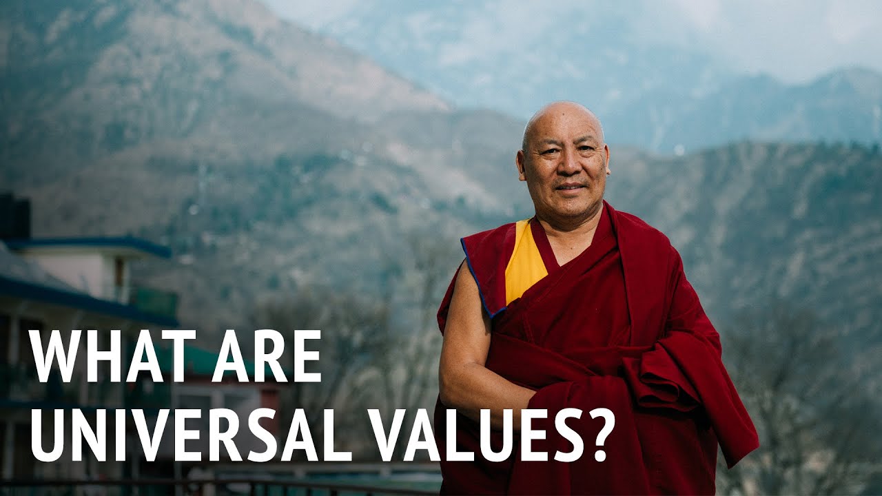What Are Universal Values Geshe Lhakdor YouTube