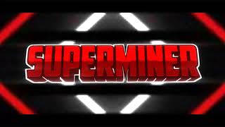 Intro For Superminerplays