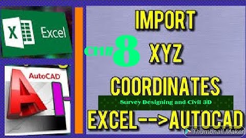 How To Import X,Y,Z Coordinates From Excel To Auto cad Autodesk. CH# 08
