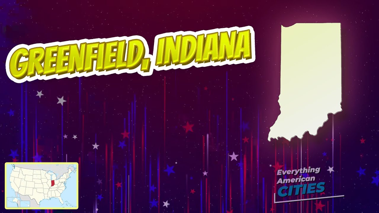 Greenfield, Indiana ⭐️🌎 AMERICAN CITIES 🌎⭐️ YouTube