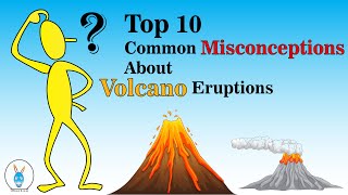 Top 10 Most Common Misunderstanding About Volcano Eruption