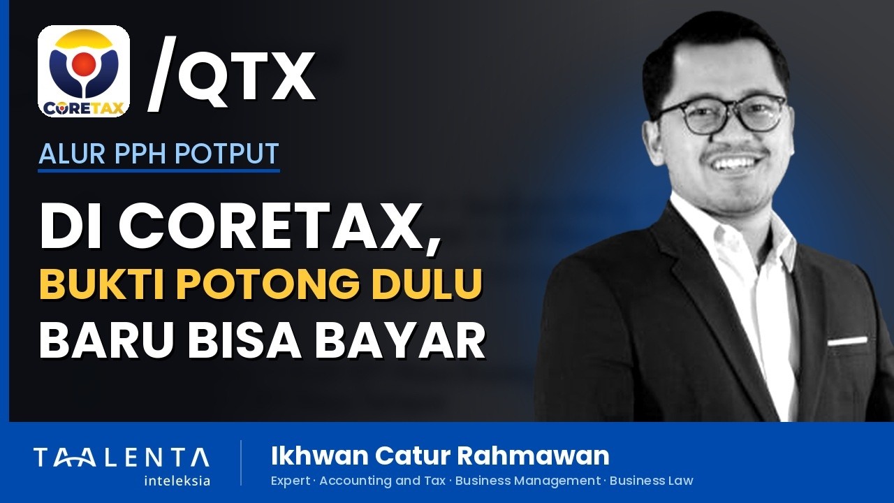 Di Coretax, PPh 21 Tidak Bisa Dibayar Sebelum Bukti Potong Dibuat
