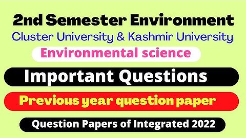 2nd Semester Environmental Science  Important Questions Cluster University