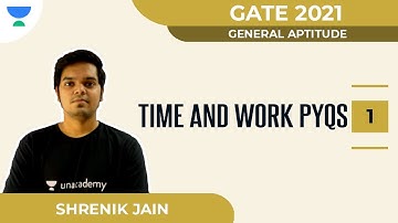 Time and Work PYQs - 1 | General Aptitude | GATE 2021 | Shrenik Jain