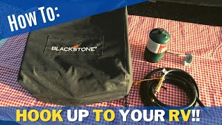 How to Connect a 17' or 22' Blackstone Griddle to YOUR RV! | (RV Living)