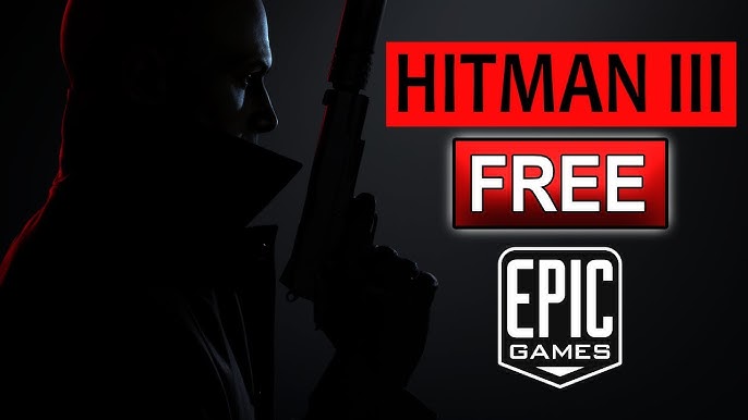 GAME for FREE: Hitman 3 Starter Pack - Epic Bundle