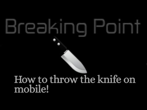How To Throw The Knife In Breaking Point Mobile Youtube - how to throw the knife in breaking point roblox