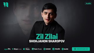 Shohjahon Sharopov - Zil Zilai (audio 2024)