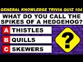 Are You Well Educated? Ultimate General Knowledge Trivia Quiz - Episode 104