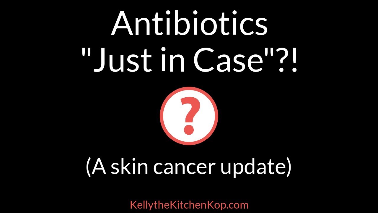 Antibiotics after Mohs Surgery?!  Skin cancer update