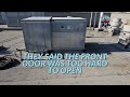 THEY SAID THE FRONT DOOR WAS TOO HARD TO OPEN