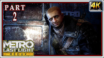 METRO LAST LIGHT REDUX Gameplay Walkthrough PART 2 - Saving Pavel [4K 60FPS] - No Commentary