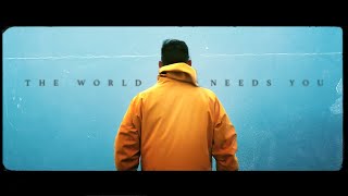 THE WORLD NEEDS YOU - Cinematic Travel Film