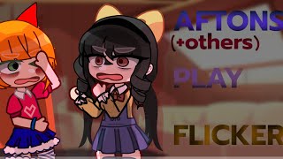 AFTONS + Others PLAY FLICKER||GCMM||FNAF||OG VERSION/CONCEPT