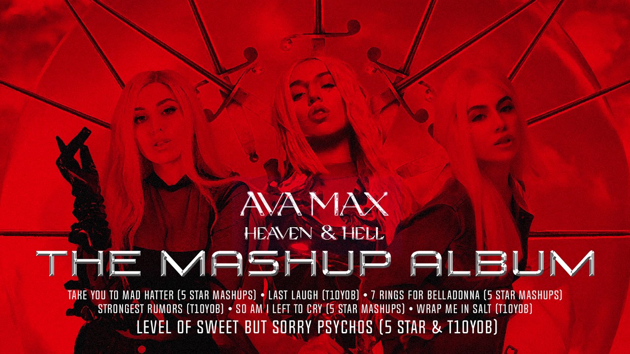 Ava Max - Heaven & Hell (Album Mashup) PART 2 - In Collaboration With ...