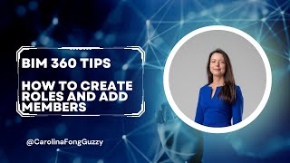 BIM 360 Tips: #3 - How to create roles and add members