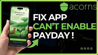 How To Fix Acorns Cannot Enable Payday !