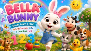     🌟 Bella Bunny | Fun Learning Song for Toddlers | Dance, Count & Sing! 