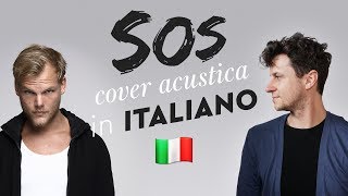 Video voorbeeld van "SOS in ITALIANO 🇮🇹 AVICII cover"