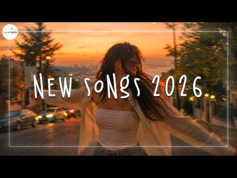 New Songs 2026 - New Music & New Songs - New Music 2026 Playlist thumbnail