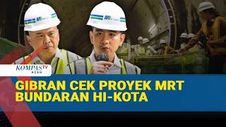 Wapres Gibran Tinjau Proyek Perkembangan MRT Jakarta Fase 2A Rute Bundaran HI-Kota