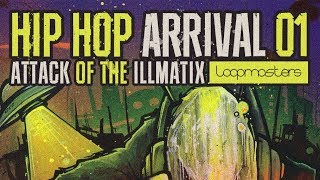 Hip Hop Arrival 01 - Attack Of The Illmatix - By Loopmasters