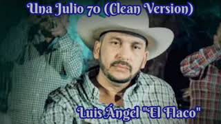 Una Julio 70 (Clean Version)- Luis Ángel \\