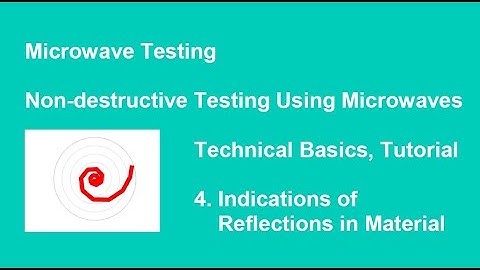 Non-Destructive Microwave Testing Technical Basics, Tutorial No. 4