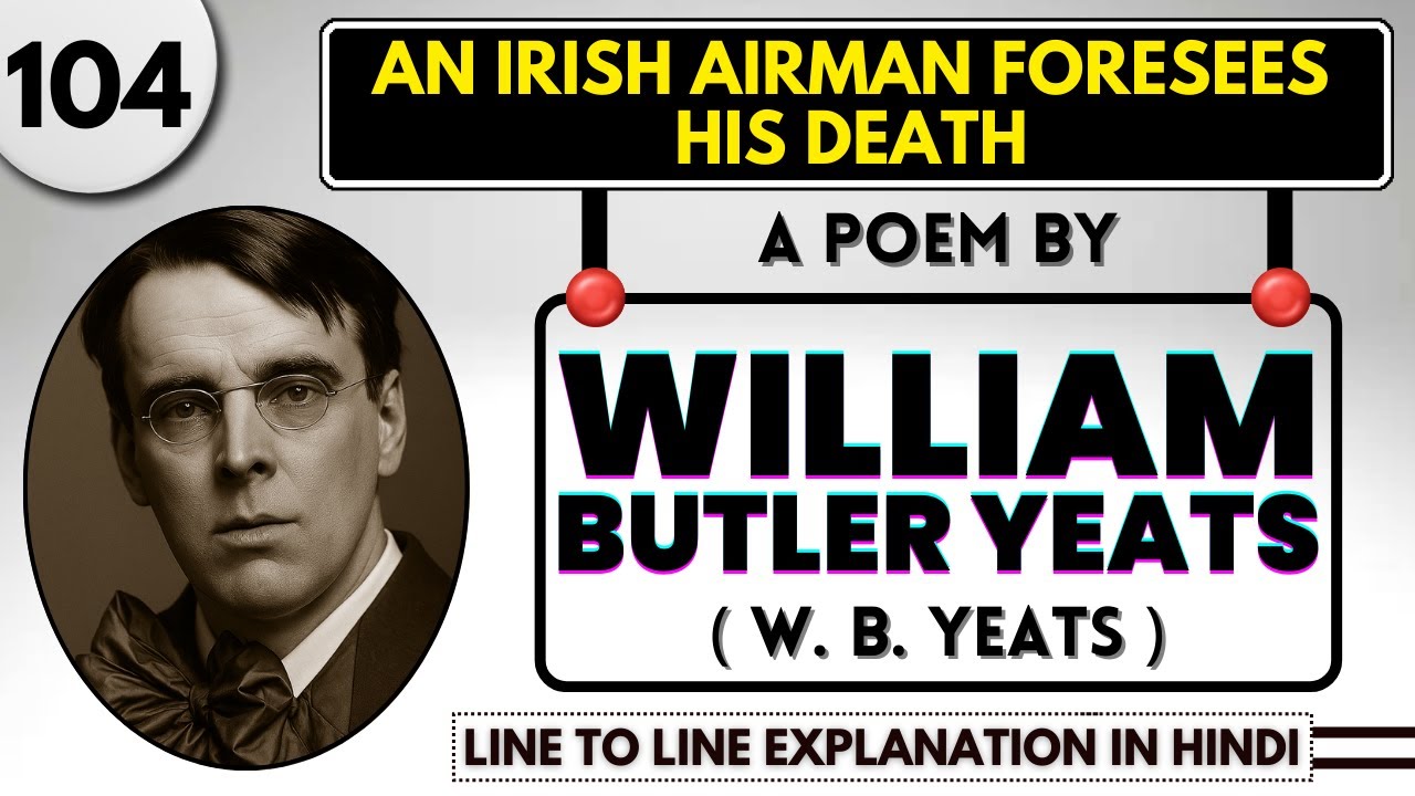 An Irish Airman Foresees His Death by W.B. Yeats (William Butler Yeats) | Line to line explanation