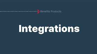 Investing in benefits integrations