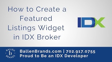 How to Create a Featured Listings Widget in IDX Broker | Ballen Brands