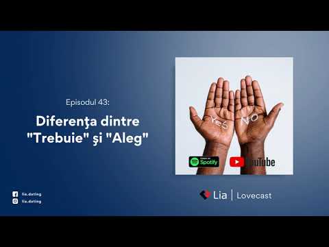 Lovecast ep.43 | Diferenţa dintre "Trebuie şi "Aleg"