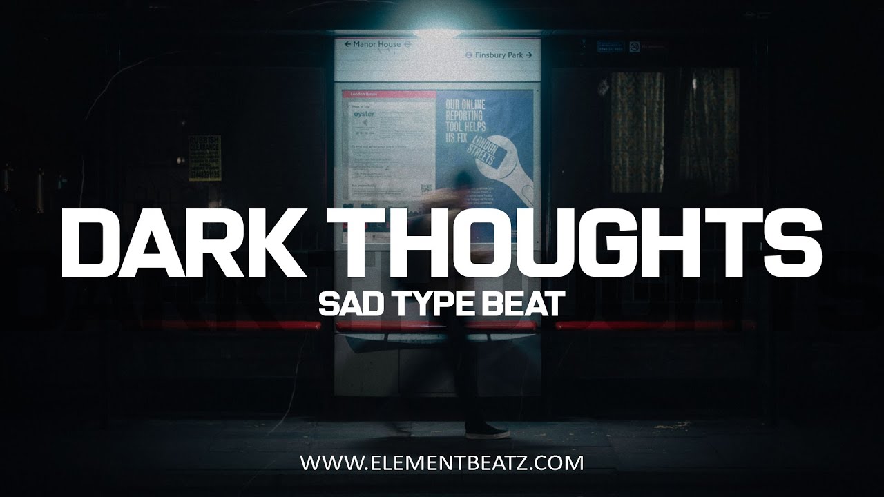 Dark Thoughts - Sad Type Beat - Deep Sad Emotional Instrumental adlı videoyu YouTube'da izle Dark Thoughts - Sad Type Beat - Deep Sad Emotional Instrumental adlı videoyu YouTube'da izle