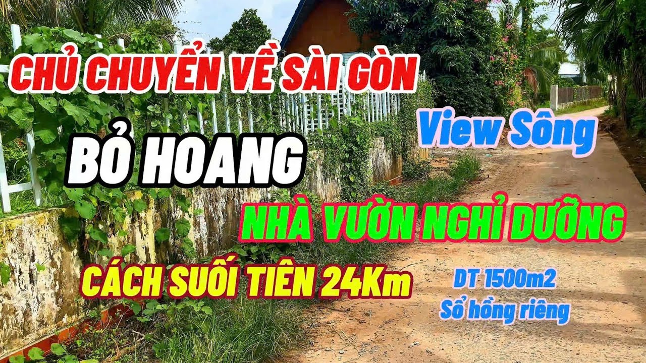 CHỦ CHUYỂN VỀ SÀI GÒN BÁN GẤP NHÀ VƯỜN NGHỈ DƯỠNG VIEW SÔNG ĐỒNG NAI.