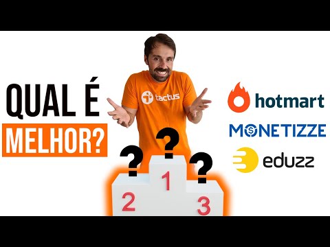 QUAL A MELHOR PLATAFORMA  HOTMART, EDUZZ OU MONETIZZE