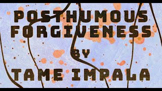 Tame Impala - Posthumous Forgiveness 
