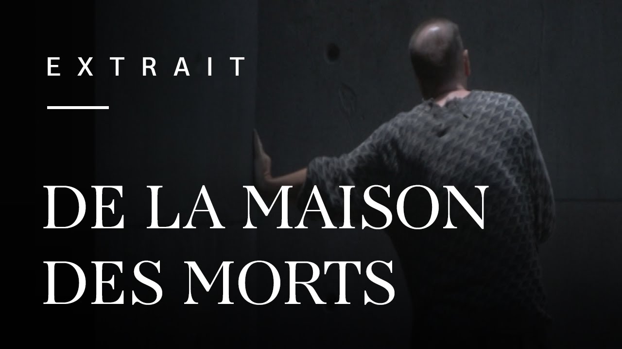 De la maison des morts Extrait 1 YouTube De la maison des morts Extrait 1 YouTube