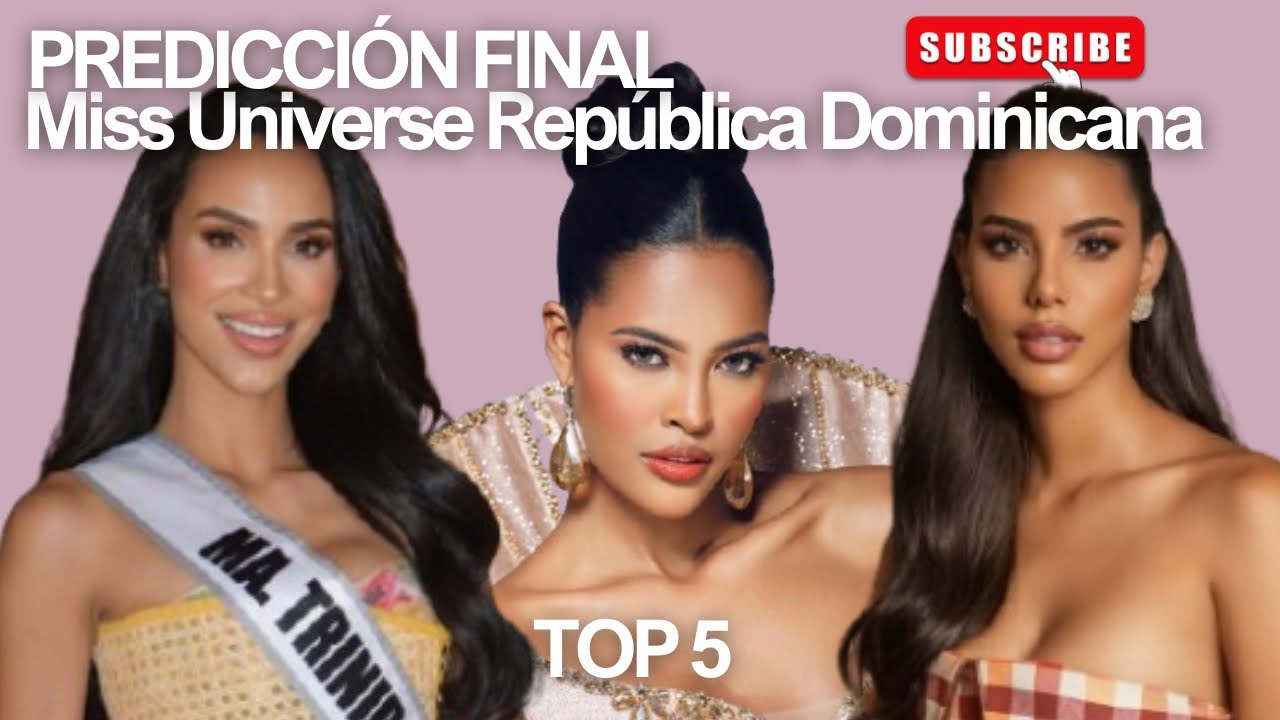 Miss Universe República Dominicana 2025: PREDICCIÓN TOP 5 ✨
