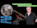 Photographing the Full Moon with Nikon Z50, Nikon 200-500mm lens and Celestron RASA