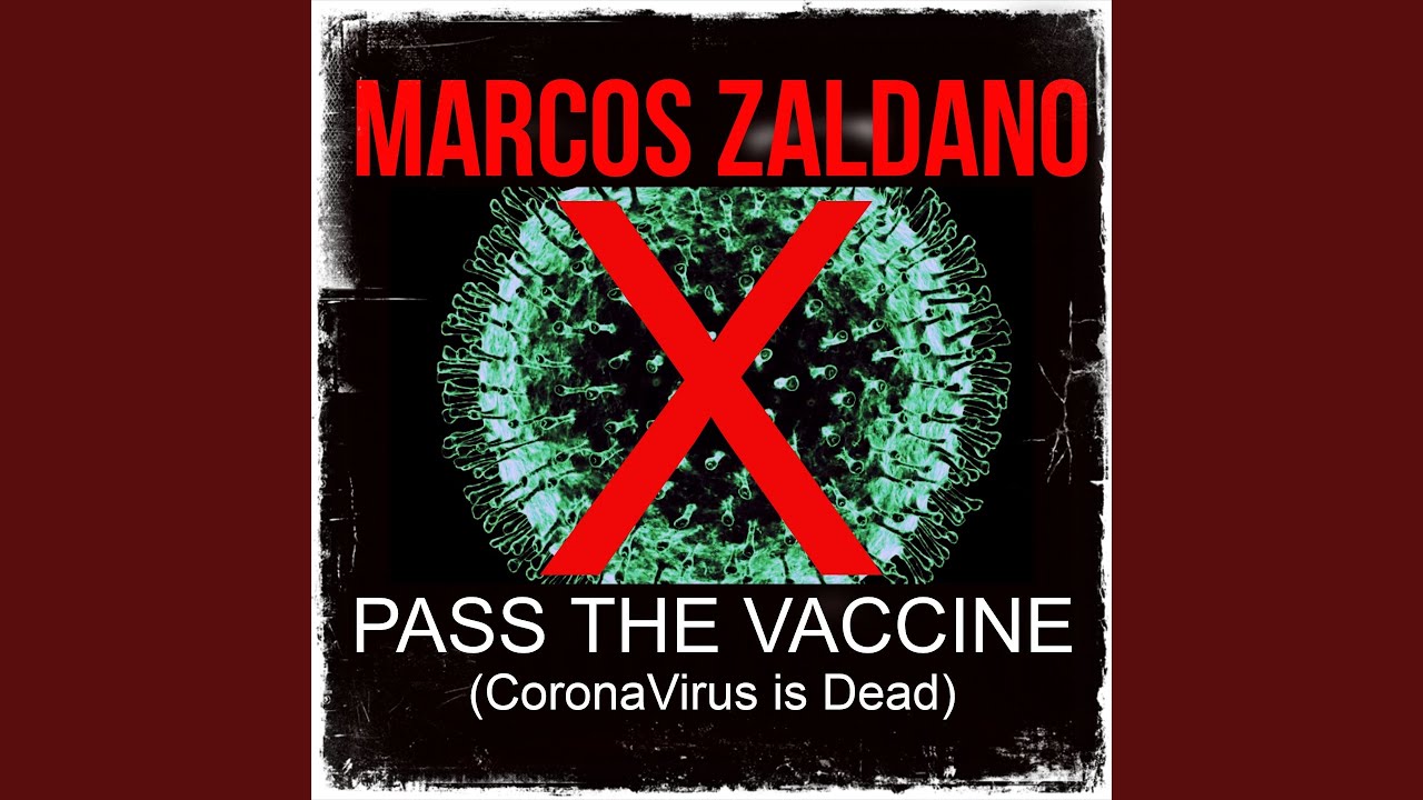 Guarda Pass the Vaccine (Coronavirus Is Dead) (Short Version) su YouTube