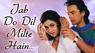 Jab Do Dil Milte Hain (( 4K Video ))  Aao Pyaar Karen  Saif Ali Khan  Kumar Sanu \u0026 Sadhana Sargam