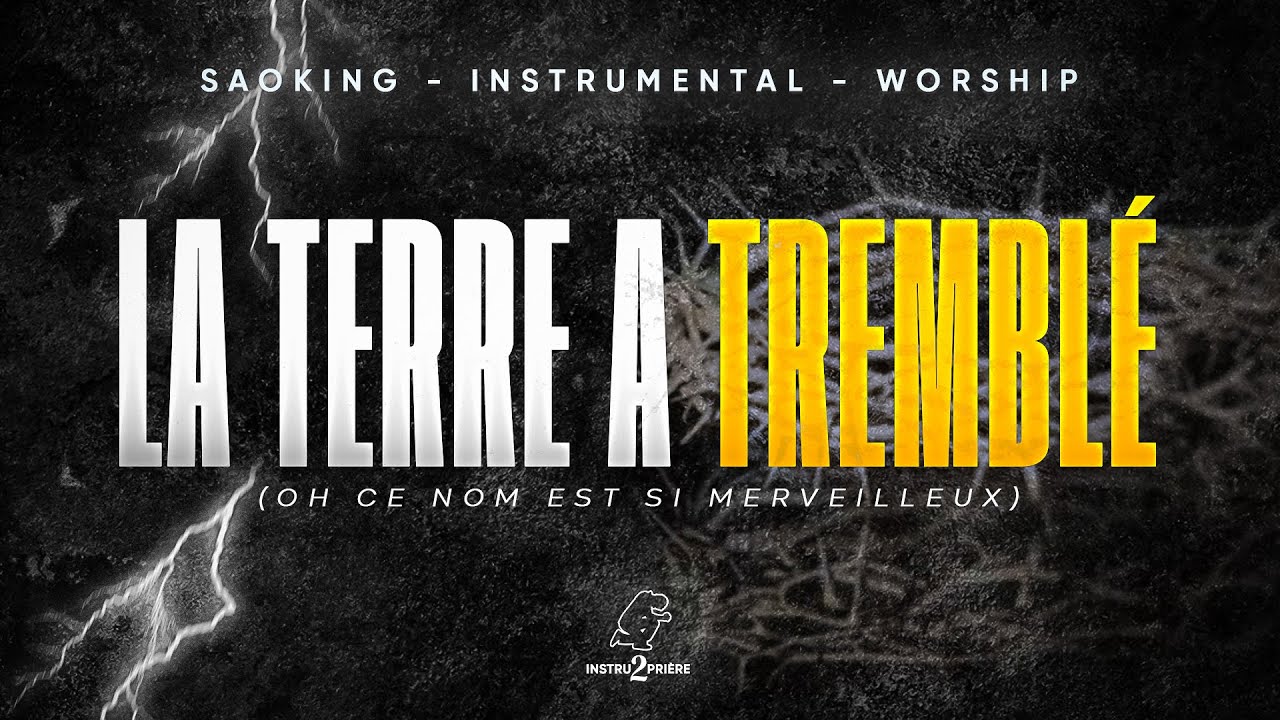 LA TERRE A TREMBLÉ (Oh ce nom est si merveilleux) - 1H d'instrumental - Soaking Instrumental Worship