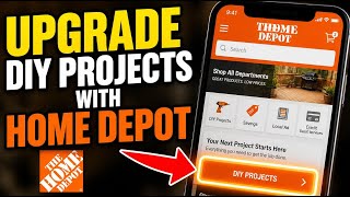 How to Upgrade Your DIY Projects with Home Depot - Complete Guide