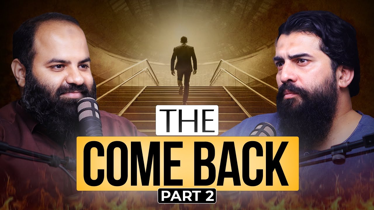 The Come Back | Inspiring Podcast # 23 - ( Part 2 ) | Shaykh Adeel Arfeen & Shaykh Atif Ahmed