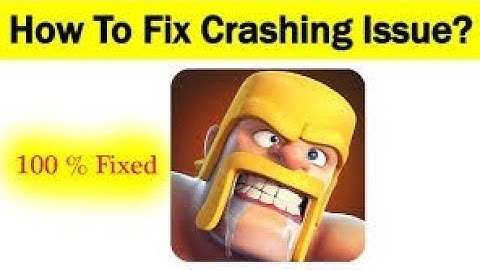 How To Fix "Clash of Clans" App Keeps Crashing Problem Android - Clash of Clans App Crash in Attack