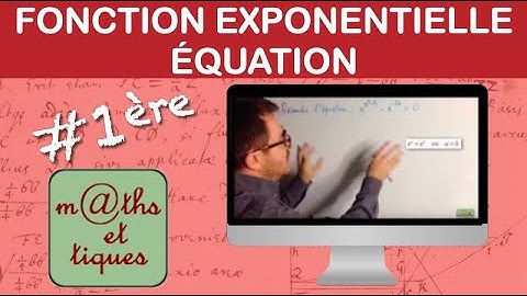 Résoudre une équation contenant des exponentielles - Première
